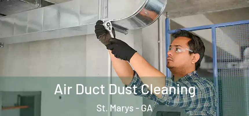  Air Duct Dust Cleaning St. Marys - GA