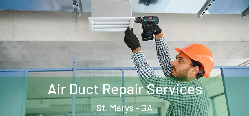  Air Duct Repair Services St. Marys - GA