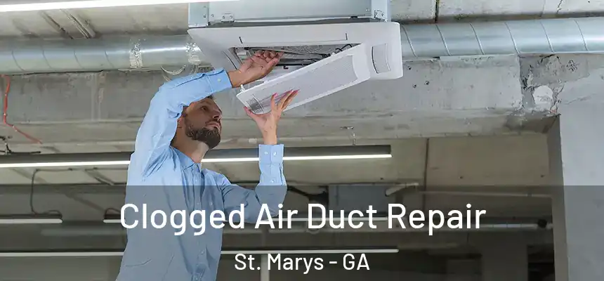  Clogged Air Duct Repair St. Marys - GA