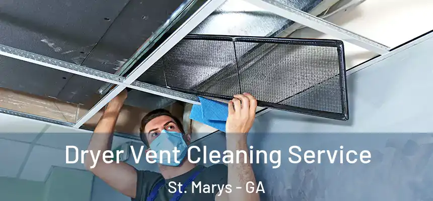  Dryer Vent Cleaning Service St. Marys - GA