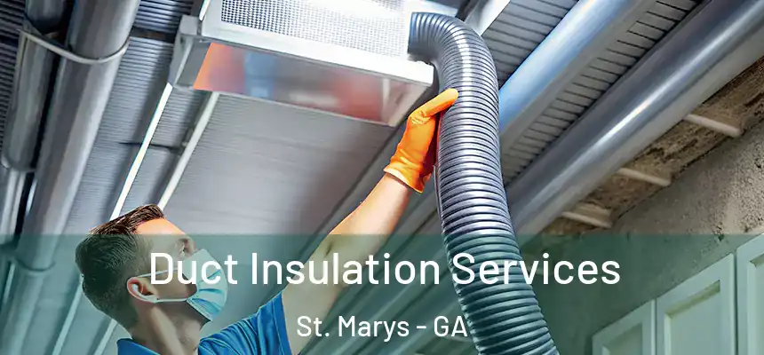  Duct Insulation Services St. Marys - GA