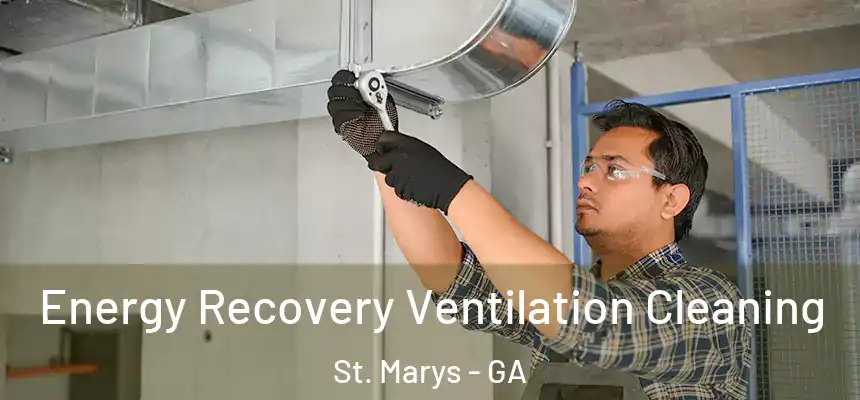  Energy Recovery Ventilation Cleaning St. Marys - GA