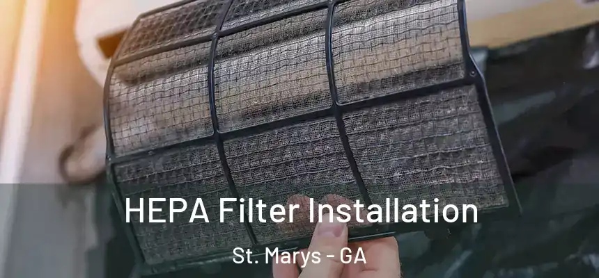  HEPA Filter Installation St. Marys - GA