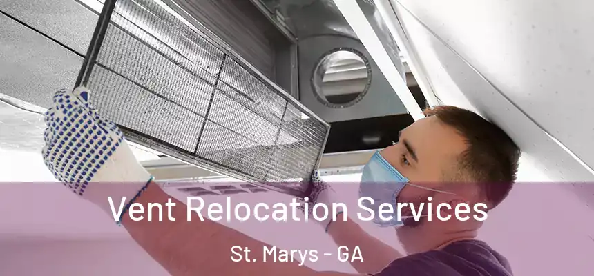  Vent Relocation Services St. Marys - GA